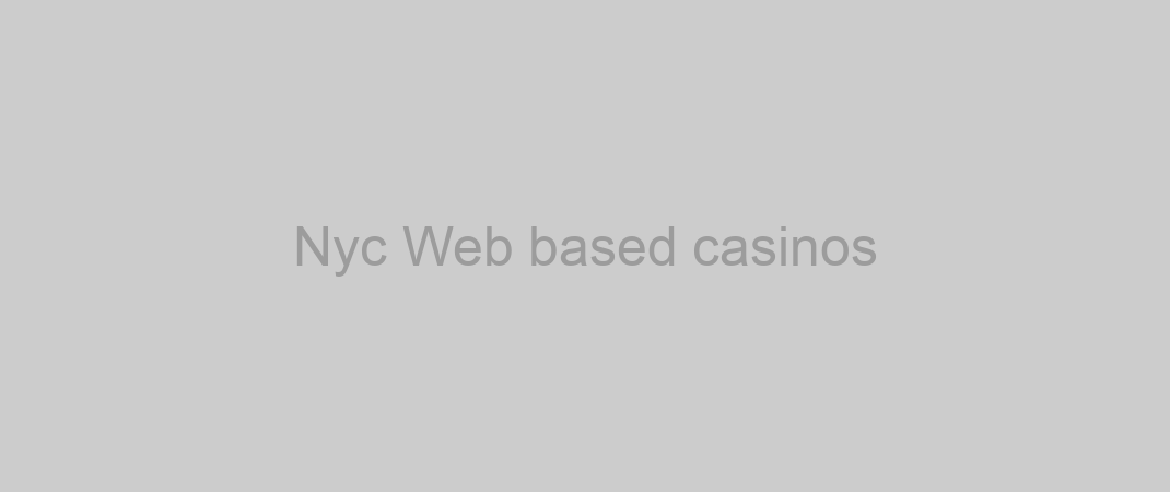 Nyc Web based casinos